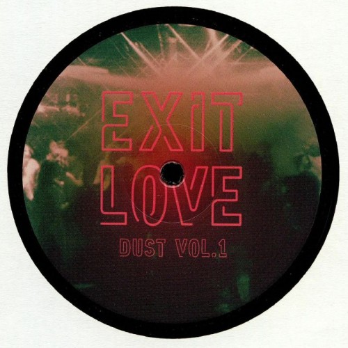 Exit Love Dust Vol. 1